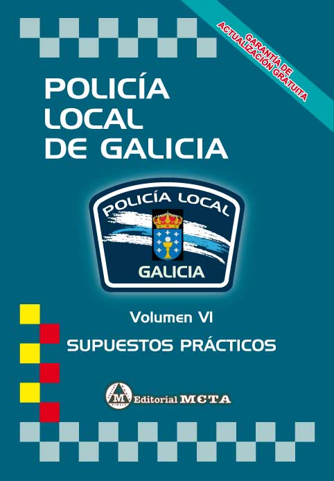 Policía Local de Galicia Volumen VI. 84-8219-617-0